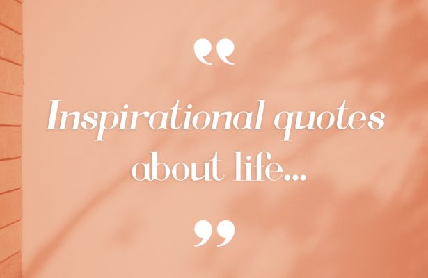 inspirational quotes Inspirational quotes about life Inspiration quotes about life albert 615x400  About Inspiration quotes about life albert 615x400